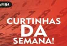 As curtinhas da semana: 30/08