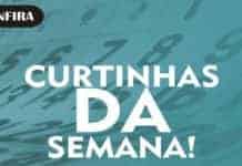 Curtinhas da semana: 15/09