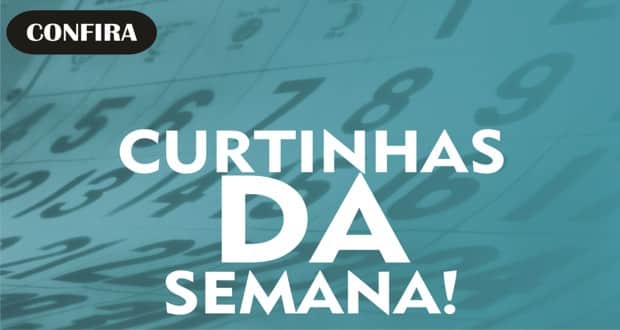 Curtinhas da semana: 15/09 Curtinhas da semana: 15/09