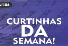 Curtinhas da semana: 13/10