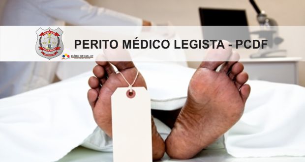 Concurso Médico Legista PCDF: Universa divulga o resultado definitivo do curso de formação Concurso Médico Legista PCDF: Universa divulga o resultado definitivo do curso de formação