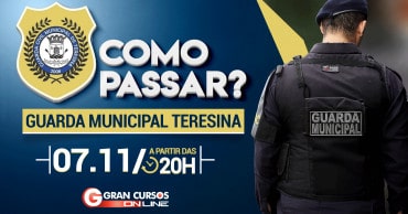 como passar guarda municipal de teresina saiu o edital - Concurso Guarda Municipal Teresina: Inscrições abertas para 475 vagas!