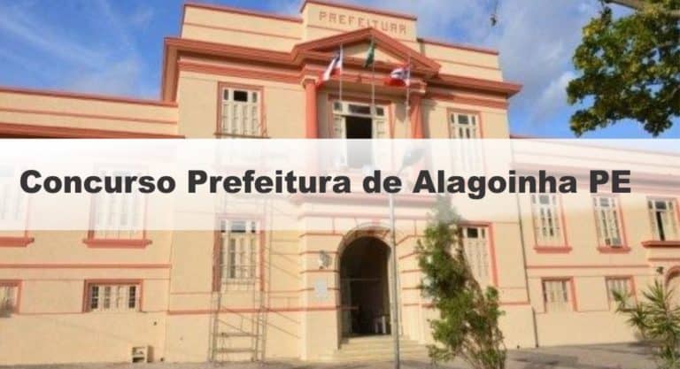 Concurso Prefeitura de Alagoinha PE 2019: Provas em agosto Concurso Prefeitura de Alagoinha PE 2019: Provas em agosto