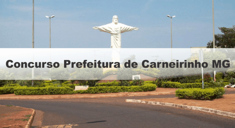 Concurso Prefeitura de Carneirinho MG: Inscrições Abertas para 74 vagas Concurso Prefeitura de Carneirinho MG: Inscrições Abertas para 74 vagas