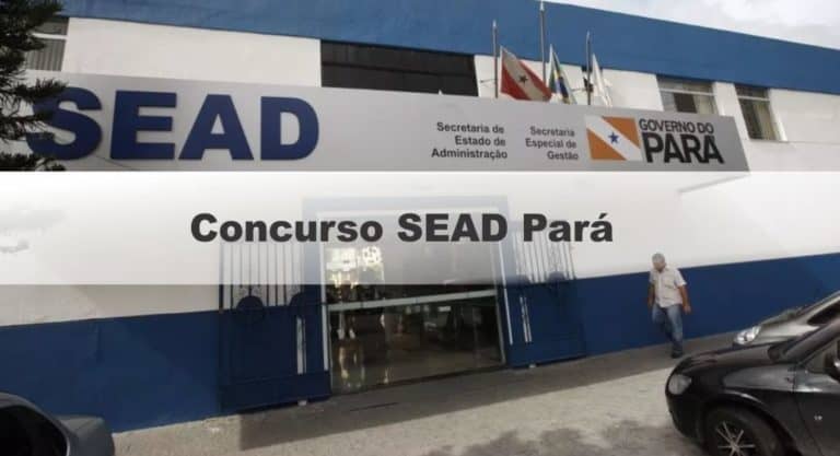 Concurso SEAD Pará: Saiu Edital com vagas para nível superior Concurso SEAD Pará: Saiu Edital com vagas para nível superior