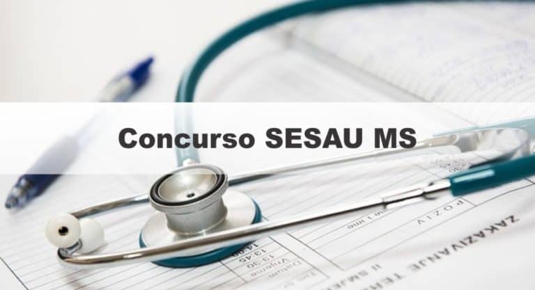 Concurso SESAU MS: Provas em Agosto Concurso SESAU MS: Provas em Agosto