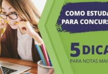 Como estudar para concursos: 5 dicas para notas maiores