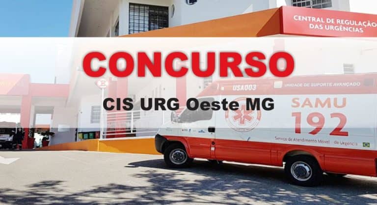 Concurso CIS URG Oeste MG: São 377 vagas! Concurso CIS URG Oeste MG: São 377 vagas!