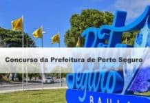 Concurso da Prefeitura de Porto Seguro BA