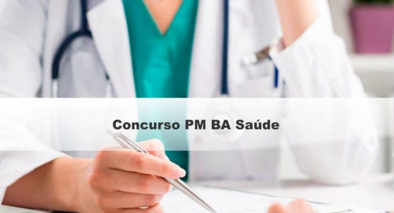 Concurso PM BA Saúde: Inscrições Abertas para 17 vagas Concurso PM BA Saúde: Inscrições Abertas para 17 vagas