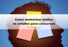 Como memorizar melhor os estudos para concursos