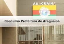 Concurso Prefeitura de Araguaína TO diversos cargos
