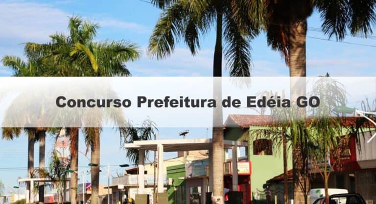 Concurso Prefeitura de Edéia GO: Provas em Fevereiro Concurso Prefeitura de Edéia GO: Provas em Fevereiro
