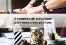 5 técnicas de motivação para concursos públicos