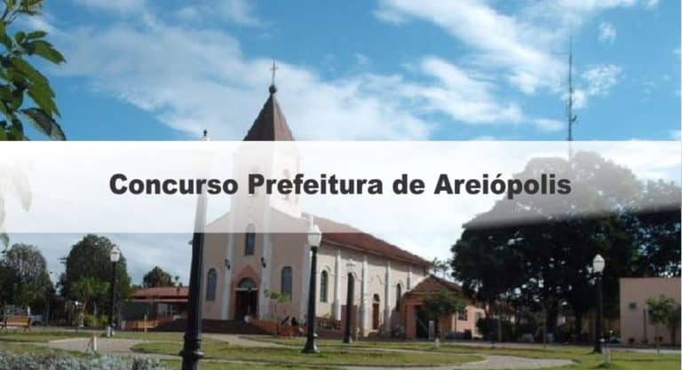 Concurso Prefeitura de Areiópolis-SP: Inscrições Encerradas Concurso Prefeitura de Areiópolis-SP: Inscrições Encerradas