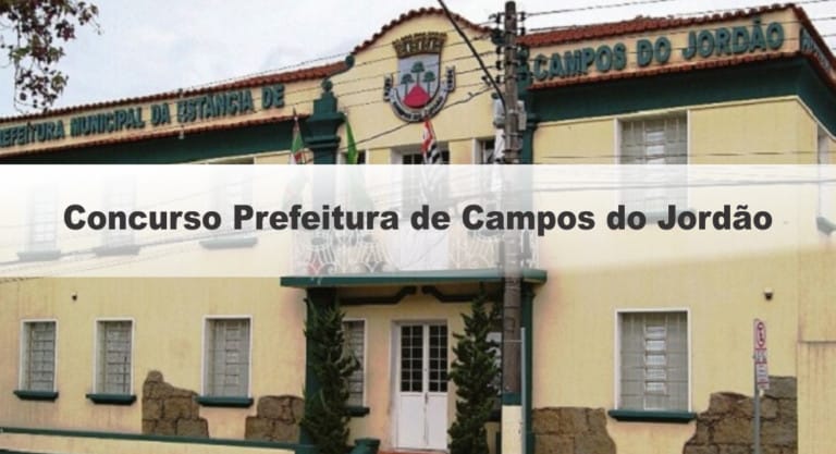Concurso Prefeitura de Campos do Jordão: Inscrições encerradas Concurso Prefeitura de Campos do Jordão: Inscrições encerradas