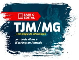 saiu o edital tjmmg cargos de ti 300x227 - Concurso TJM-MG: Saiu Edital com 24 vagas