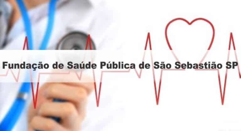 Concurso Fundação de Saúde Pública de São Sebastião SP: Inscrições Encerradas Concurso Fundação de Saúde Pública de São Sebastião SP: Inscrições Encerradas