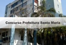 Concurso Prefeitura Santa Maria