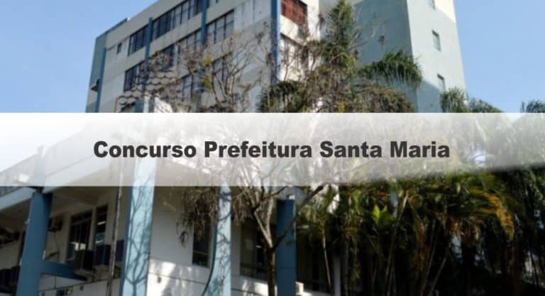 Concurso Prefeitura Santa Maria RS Concurso Prefeitura Santa Maria RS