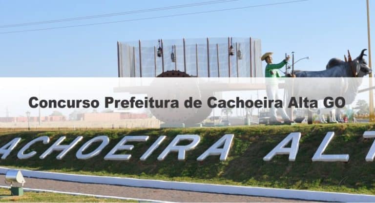 Concurso Prefeitura de Cachoeira Alta GO: Edital Suspenso Concurso Prefeitura de Cachoeira Alta GO: Edital Suspenso