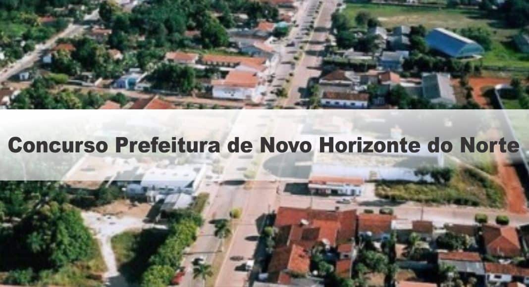 Concurso Prefeitura de Novo Horizonte do Norte MT