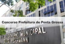 Concurso Prefeitura de Ponta Grossa