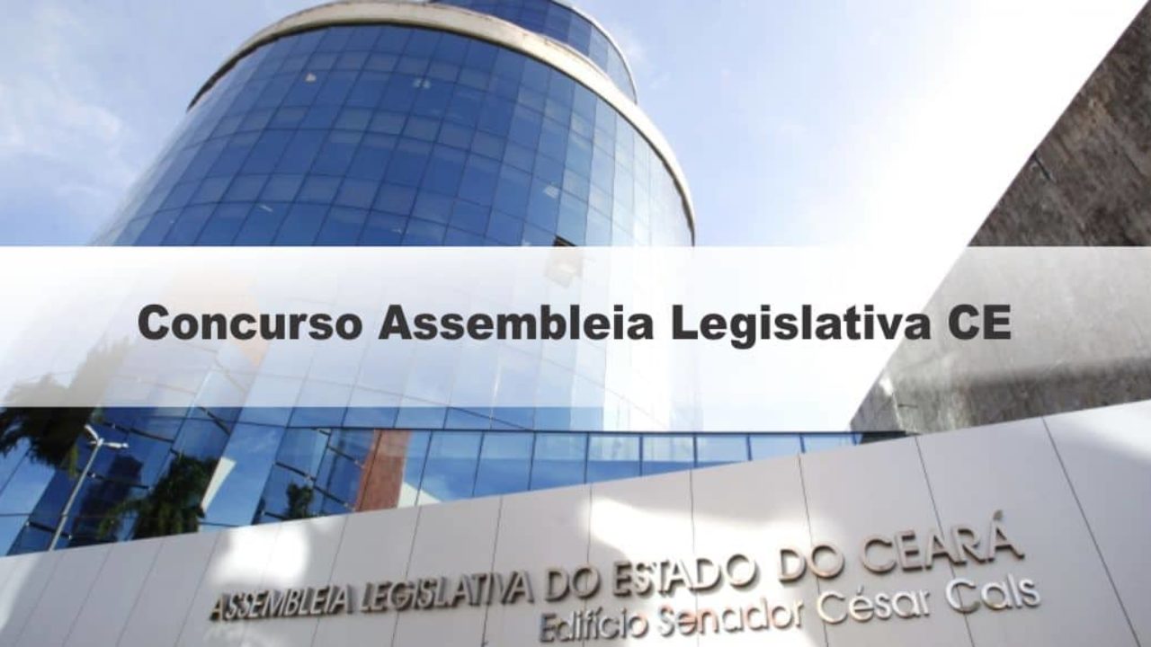 Resultado de imagem para ASSEMBLEIA LEGISLATIVA DO CEARÁ PUBLICA CONCURSO COM 100 VAGAS PARA NÍVEIS MÉDIO E SUPERIOR; ATÉ R$ 4,4 MIL