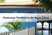 Concurso Prefeitura de Água Clara MS