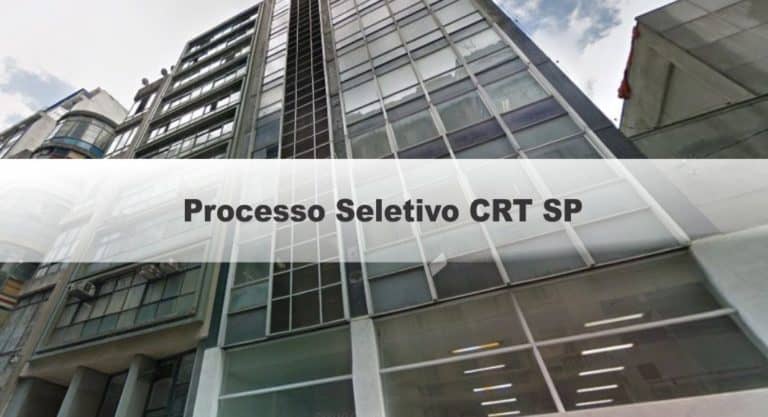 Processo Seletivo CRT SP: Provas dia 07/02/21 Processo Seletivo CRT SP: Provas dia 07/02/21
