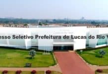 Processo Seletivo Prefeitura de Lucas do Rio Verde