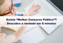 Existe “Melhor Concurso Público”? Descubra a verdade em 8 minutos