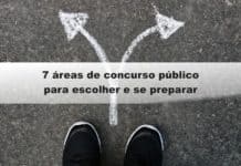 7 áreas de concurso público para escolher e se preparar