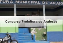 Concurso Prefeitura de Araioses MA