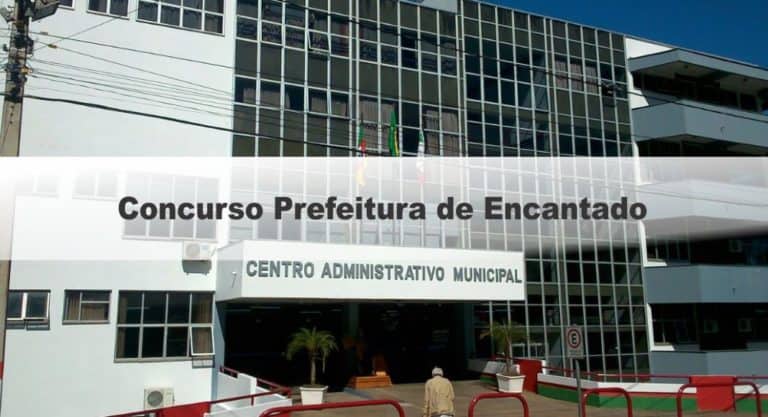 Concurso Prefeitura de Encantado RS: Inscrições Encerradas Concurso Prefeitura de Encantado RS: Inscrições Encerradas