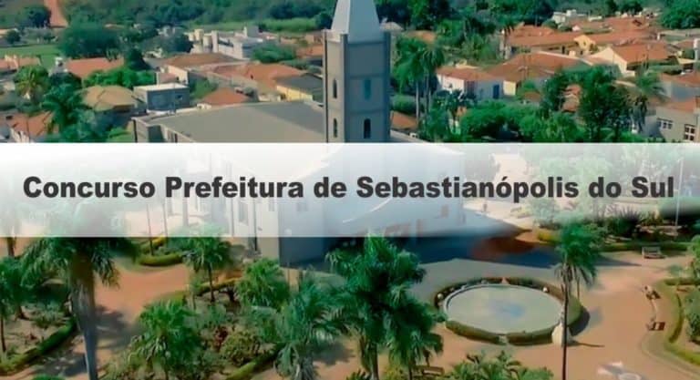 Concurso Prefeitura de Sebastianópolis do Sul SP: Inscrições Abertas Concurso Prefeitura de Sebastianópolis do Sul SP: Inscrições Abertas