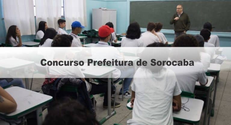 Concurso Prefeitura de Sorocaba SP: Saiu o Edital para Cargos de Magistério Concurso Prefeitura de Sorocaba SP: Saiu o Edital para Cargos de Magistério