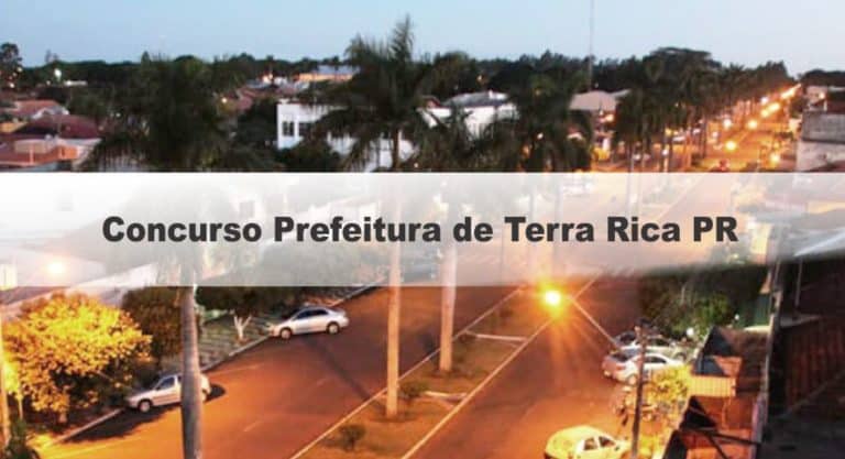 Concurso Prefeitura de Terra Rica PR: Inscrições Encerradas Concurso Prefeitura de Terra Rica PR: Inscrições Encerradas