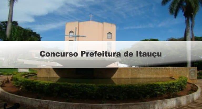 Concurso Prefeitura de Itauçu GO: Provas em Setembro Concurso Prefeitura de Itauçu GO: Provas em Setembro