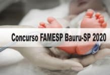 Concurso FAMESP Bauru-SP 2020