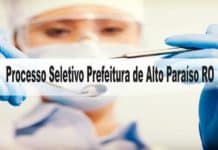 Processo Seletivo Prefeitura de Alto Paraíso RO