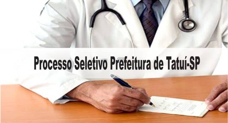 Processo Seletivo Prefeitura de Tatuí-SP: Inscrições encerradas Processo Seletivo Prefeitura de Tatuí-SP: Inscrições encerradas