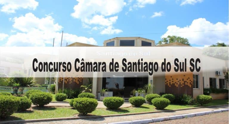 Concurso Câmara de Santiago do Sul SC Concurso Câmara de Santiago do Sul SC
