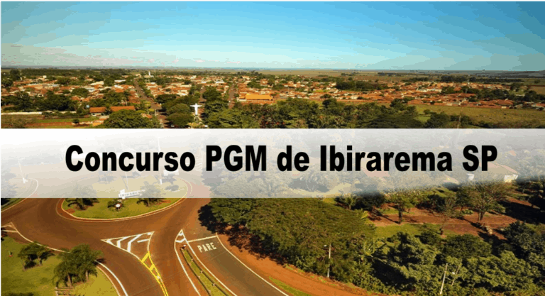 Concurso PGM de Ibirarema SP: Inscrições abertas com 02 Vagas para Procurador! Concurso PGM de Ibirarema SP: Inscrições abertas com 02 Vagas para Procurador!