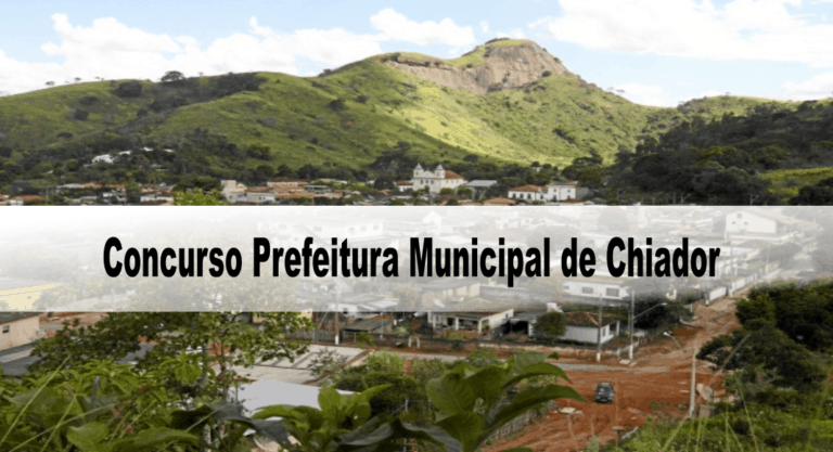 Concurso Prefeitura Municipal de Chiador-MG: Concurso Prefeitura Municipal de Chiador-MG: