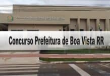 Concurso Prefeitura de Boa Vista RR