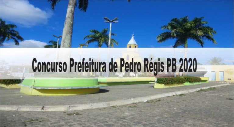 Concurso Prefeitura de Pedro Régis PB 2020: Inscrições encerradas Concurso Prefeitura de Pedro Régis PB 2020: Inscrições encerradas