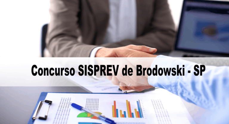 Concurso SISPREV de Brodowski – SP: Inscrições encerradas Concurso SISPREV de Brodowski – SP: Inscrições encerradas
