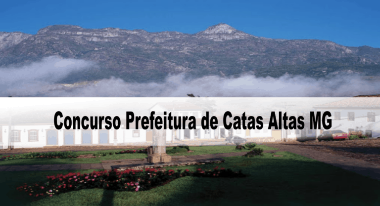 Concurso da Prefeitura de Catas Altas MG: Inscrições encerradas Concurso da Prefeitura de Catas Altas MG: Inscrições encerradas