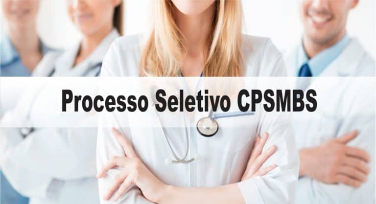 Processo Seletivo CPSMBS 2020: Inscrições encerradas Processo Seletivo CPSMBS 2020: Inscrições encerradas